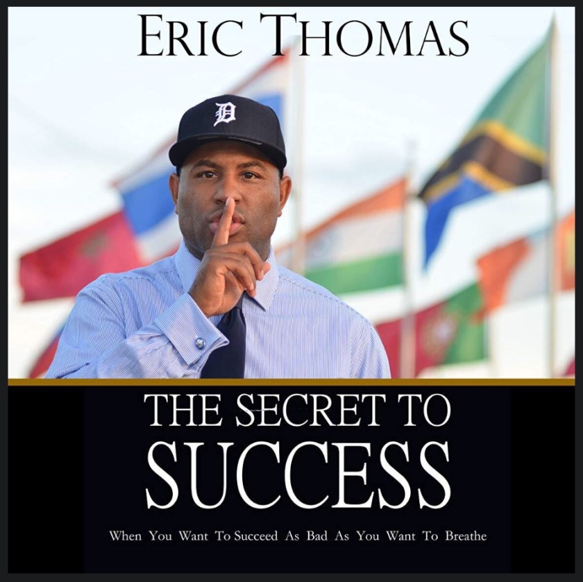 The Secret to Success by Eric Thomas book review summary.