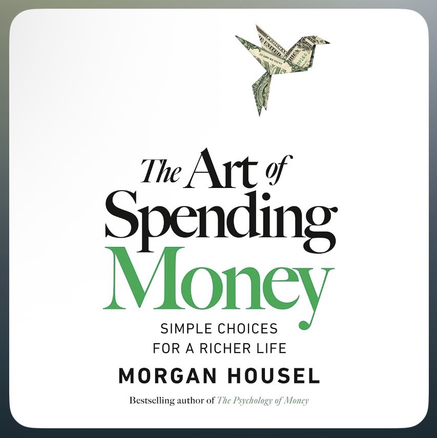 The Art of Spending Money by Morgan Housel